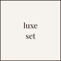 luxe set